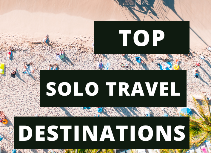 Best Solo Travel Destinations In The World - The Mixed Flavors